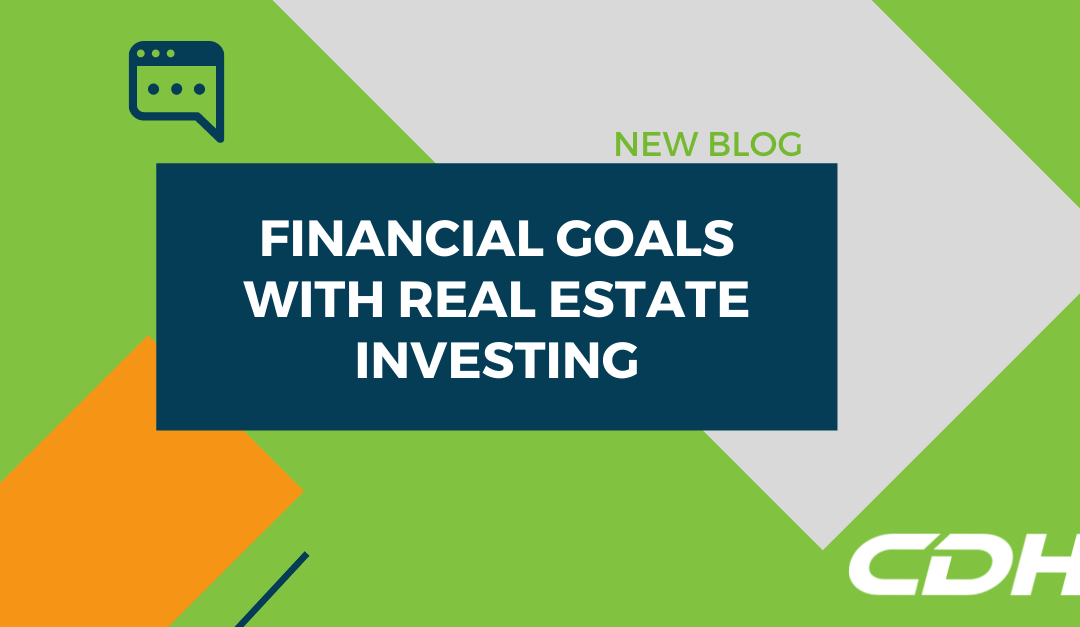 Real Estate Investing to Realize Financial Goals