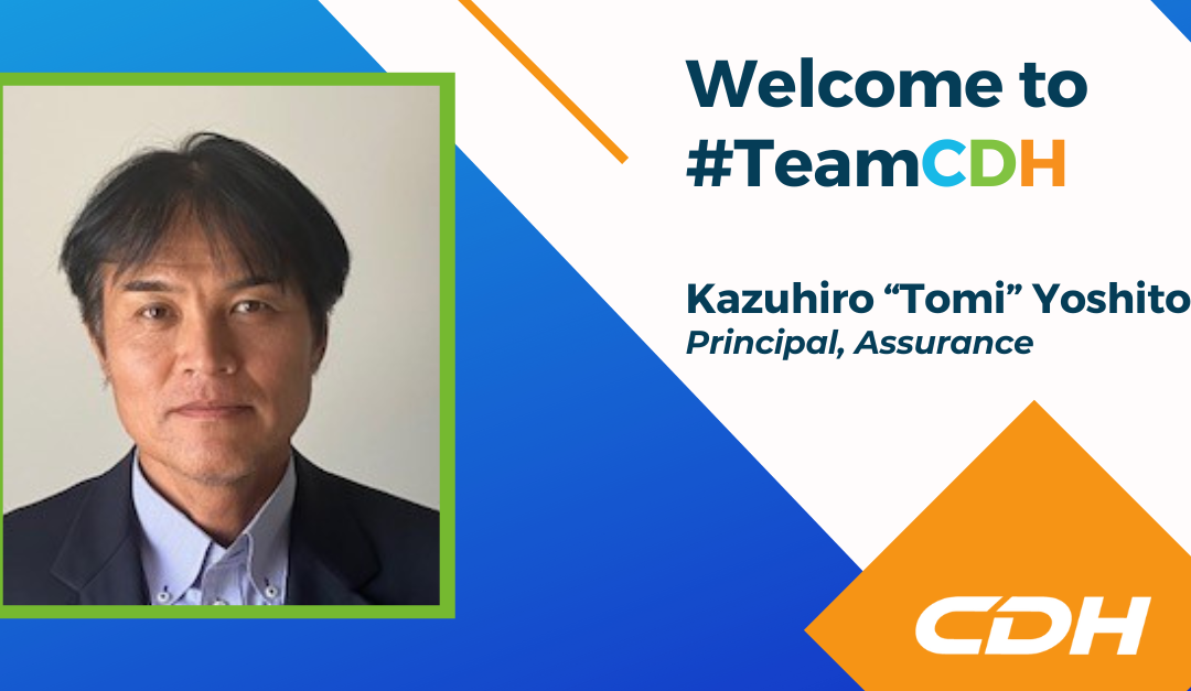 CDH, P.C. Welcomes Kazuhiro “Tomi” Yoshitomi as Assurance Principal